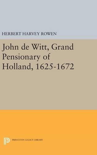 Бумажная книга «John de Witt, Grand Pensionary of Holland, 1625-1672», автор Герберт Харви Роуэн - фото №1