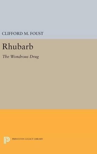 Бумажная книга «Rhubarb: The Wondrous Drug», автор Клиффорд М. Фауст - фото №1
