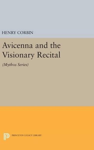 Бумажная книга «Avicenna and the Visionary Recital: (Mythos Series)», автор Генри Корбин - фото №1