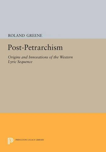 Бумажная книга «Post-Petrarchism: Origins and Innovations of the Western Lyric Sequence», автор Роланд Грин - фото №1
