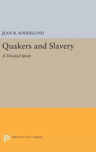 Паперова книга «Quakers and Slavery: A Divided Spirit», автор Жан Р. Содерлунд - фото №1