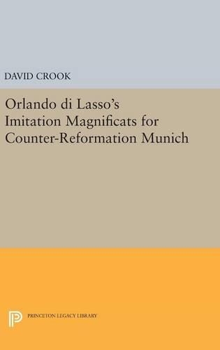 Паперова книга «Orlando di Lasso's Imitation Magnificats for Counter-Reformation Munich», автор Девід Крук - фото №1