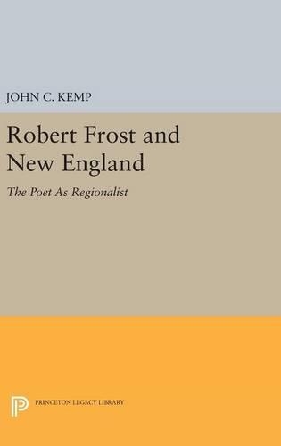 Бумажная книга «Robert Frost and New England: The Poet As Regionalist», автор Джон К. Кемп - фото №1