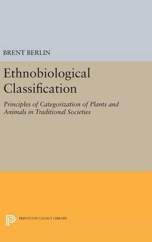 Паперова книга «Ethnobiological Classification: Principles of Categorization of Plants and Animals in Traditional Societies», автор Брент Берлін - фото №1