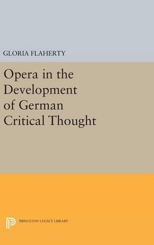 Бумажная книга «Opera in the Development of German Critical Thought», автор Глория Флаэрти - фото №1
