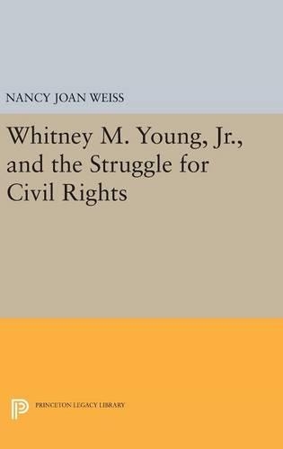 Паперова книга «Whitney M. Young, Jr., and the Struggle for Civil Rights», автор Ненсі Джоан Вайс - фото №1