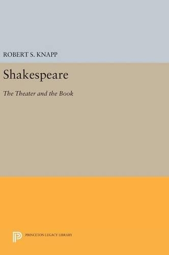 Бумажная книга «Shakespeare: The Theater and the Book», автор Роберт С. Кнапп - фото №1