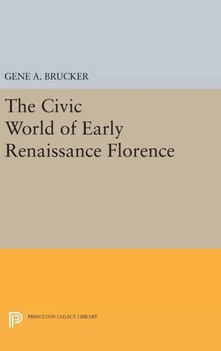Бумажная книга «The Civic World of Early Renaissance Florence», автор Джин А. Брукер - фото №1