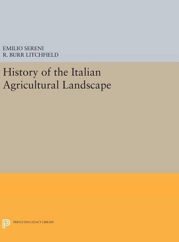 Бумажная книга «History of the Italian Agricultural Landscape», автор Эмилио Серени - фото №1