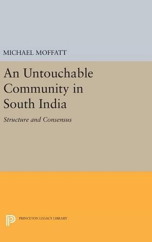 Паперова книга «An Untouchable Community in South India: Structure and Consensus», автор Міхаель Моффатт - фото №1