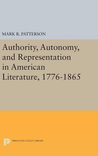 Паперова книга «Authority, Autonomy, and Representation in American Literature, 1776-1865», автор Марк Р. Паттерсон - фото №1