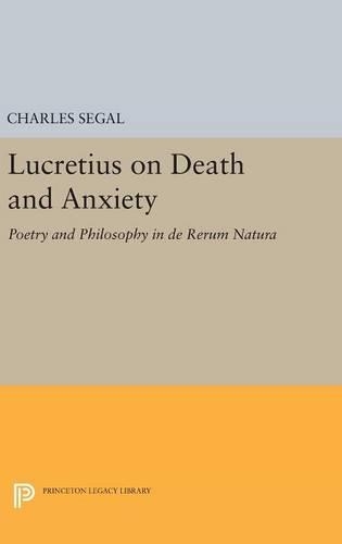 Бумажная книга «Lucretius on Death and Anxiety: Poetry and Philosophy in DE RERUM NATURA», автор Чарльз Сигал - фото №1