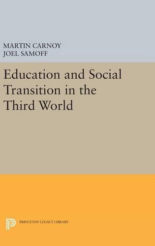 Бумажная книга «Education and Social Transition in the Third World», авторов Джоэл Самофф, Мартин Карной - фото №1