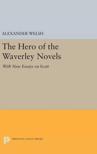 Бумажная книга «The Hero of the Waverley Novels: With New Essays on Scott - Expanded Edition», автор Александр Уэлш - фото №1