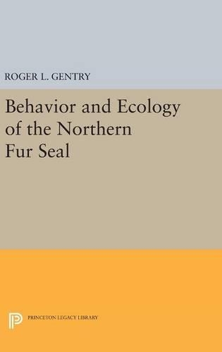 Бумажная книга «Behavior and Ecology of the Northern Fur Seal», автор Роджер Л. Джентри - фото №1