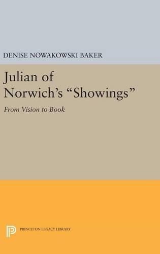 Бумажная книга «Julian of Norwich's Showings: From Vision to Book», автор Дениз Новаковски Бейкер - фото №1