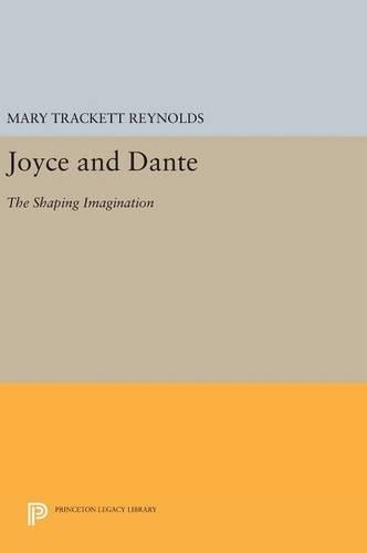 Бумажная книга «Joyce and Dante: The Shaping Imagination», автор Мэри Трэкетт Рейнольдс - фото №1
