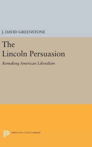 Бумажная книга «The Lincoln Persuasion: Remaking American Liberalism», автор Дж. Дэвид Гринстоун - фото №1
