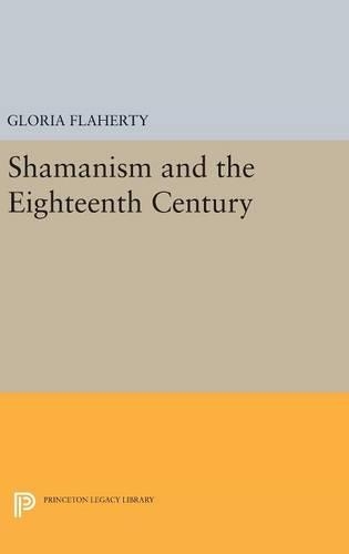 Паперова книга «Shamanism and the Eighteenth Century», автор Глорія Флаерті - фото №1