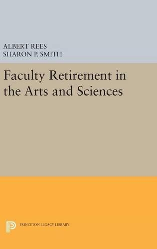 Паперова книга «Faculty Retirement in the Arts and Sciences», авторів Альберт Різ, Шерон П. Сміт - фото №1
