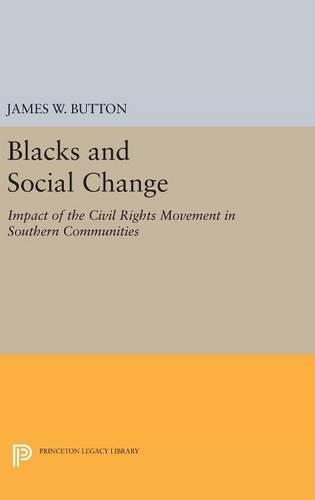 Бумажная книга «Blacks and Social Change: Impact of the Civil Rights Movement in Southern Communities», автор Джеймс В. Баттон - фото №1