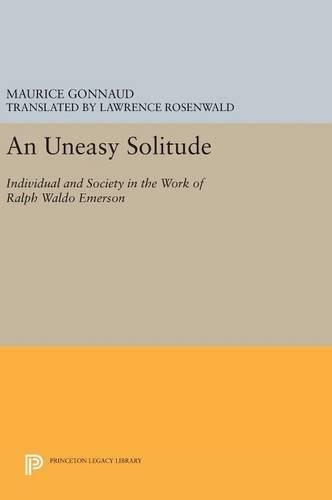 Бумажная книга «An Uneasy Solitude: Individual and Society in the Work of Ralph Waldo Emerson», автор Морис Гонно - фото №1