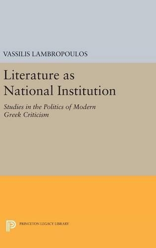 Бумажная книга «Literature as National Institution: Studies in the Politics of Modern Greek Criticism», автор Василис Ламбропулос - фото №1