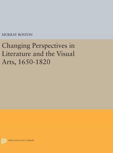 Бумажная книга «Changing Perspectives in Literature and the Visual Arts, 1650-1820», автор Мюррей Ростон - фото №1