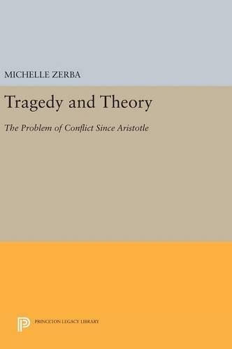 [object Object] «Tragedy and Theory: The Problem of Conflict Since Aristotle», автор Мішель Зерба - фото №1