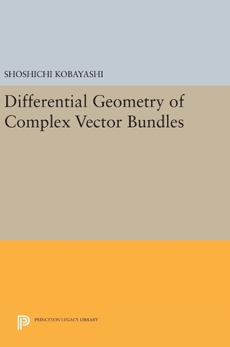 Паперова книга «Differential Geometry of Complex Vector Bundles», автор Шошічі Кобаяші - фото №1