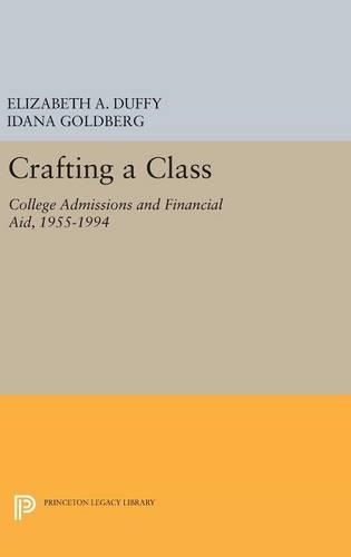 Паперова книга «Crafting a Class: College Admissions and Financial Aid, 1955-1994», авторів Елізабет А. Даффі, Ідана Голдберг - фото №1