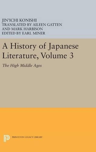Бумажная книга «A History of Japanese Literature, Volume 3: The High Middle Ages», автор Джин-ичи Кониши - фото №1