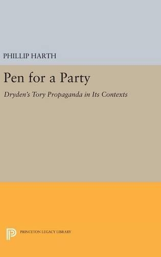 Бумажная книга «Pen for a Party: Dryden's Tory Propaganda in Its Contexts», автор Филип Харт - фото №1