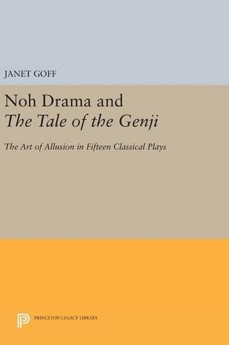 Бумажная книга «Noh Drama and The Tale of the Genji: The Art of Allusion in Fifteen Classical Plays», автор Джанет Гофф - фото №1