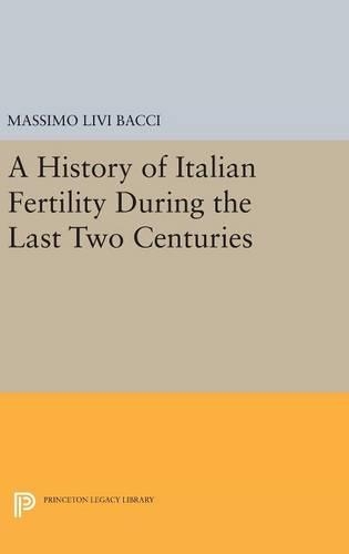 Бумажная книга «A History of Italian Fertility During the Last Two Centuries», автор Массимо Ливи Баччи - фото №1