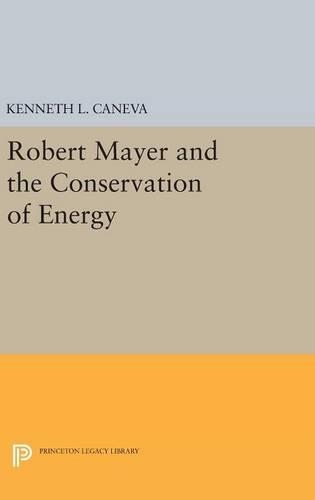 Бумажная книга «Robert Mayer and the Conservation of Energy», автор Кеннет Л. Канева - фото №1