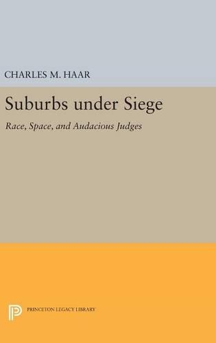 Паперова книга «Suburbs under Siege: Race, Space, and Audacious Judges», автор Чарльз М. Хаар - фото №1