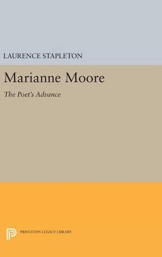 Бумажная книга «Marianne Moore: The Poet's Advance», автор Лоуренс Стэплтон - фото №1