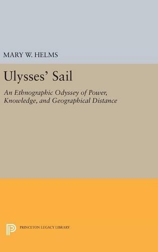 Бумажная книга «Ulysses' Sail: An Ethnographic Odyssey of Power, Knowledge, and Geographical Distance», автор Мэри В. Хелмс - фото №1