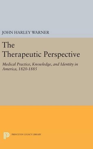 Бумажная книга «The Therapeutic Perspective: Medical Practice, Knowledge, and Identity in America, 1820-1885», автор Джон Харли Уорнер - фото №1