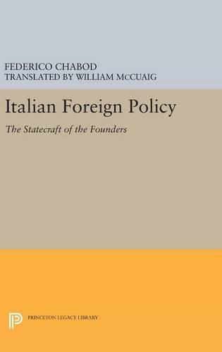 Бумажная книга «Italian Foreign Policy: The Statecraft of the Founders, 1870-1896», автор Федерико Чабод - фото №1