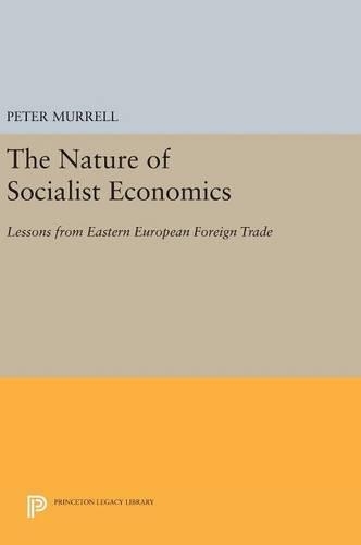 Бумажная книга «The Nature of Socialist Economics: Lessons from Eastern European Foreign Trade», автор Питер Муррелл - фото №1
