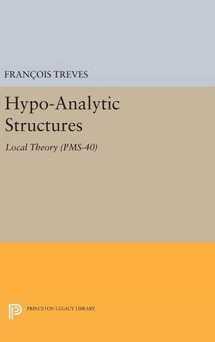 Бумажная книга «Hypo-Analytic Structures (PMS-40), Volume 40: Local Theory (PMS-40)», автор Франсуа Тревес - фото №1