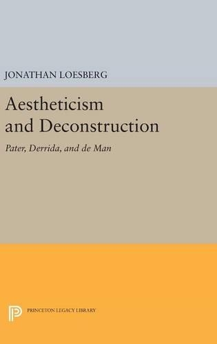 Бумажная книга «Aestheticism and Deconstruction: Pater, Derrida, and de Man», автор Джонатан Лосберг - фото №1
