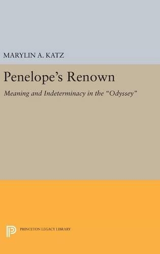 Бумажная книга «Penelope's Renown: Meaning and Indeterminacy in the Odyssey», автор Мэрилин А. Кац - фото №1