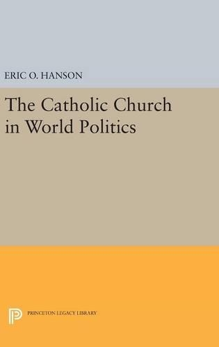 Паперова книга «The Catholic Church in World Politics», автор Ерік О. Хансон - фото №1