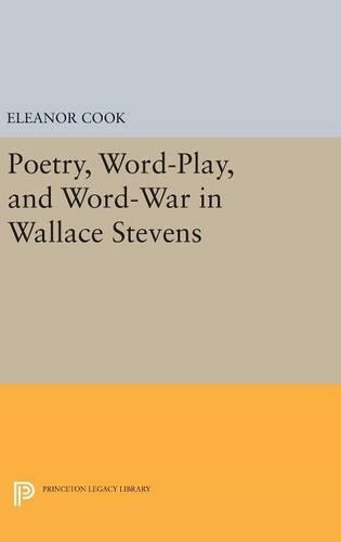 Бумажная книга «Poetry, Word-Play, and Word-War in Wallace Stevens», автор Элеонора Кук - фото №1