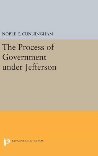 Бумажная книга «The Process of Government under Jefferson», автор Ноубл Э. Каннингем - фото №1