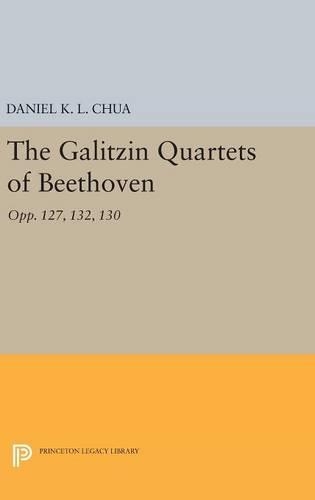 Бумажная книга «The Galitzin Quartets of Beethoven: Opp. 127, 132, 130», автор Дэниел К. Л. Чуа - фото №1
