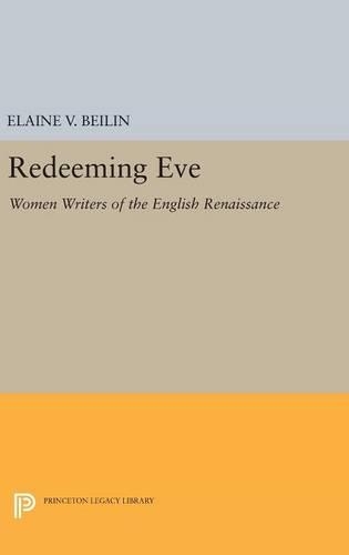 Паперова книга «Redeeming Eve: Women Writers of the English Renaissance», автор Елейн В. Бейлін - фото №1